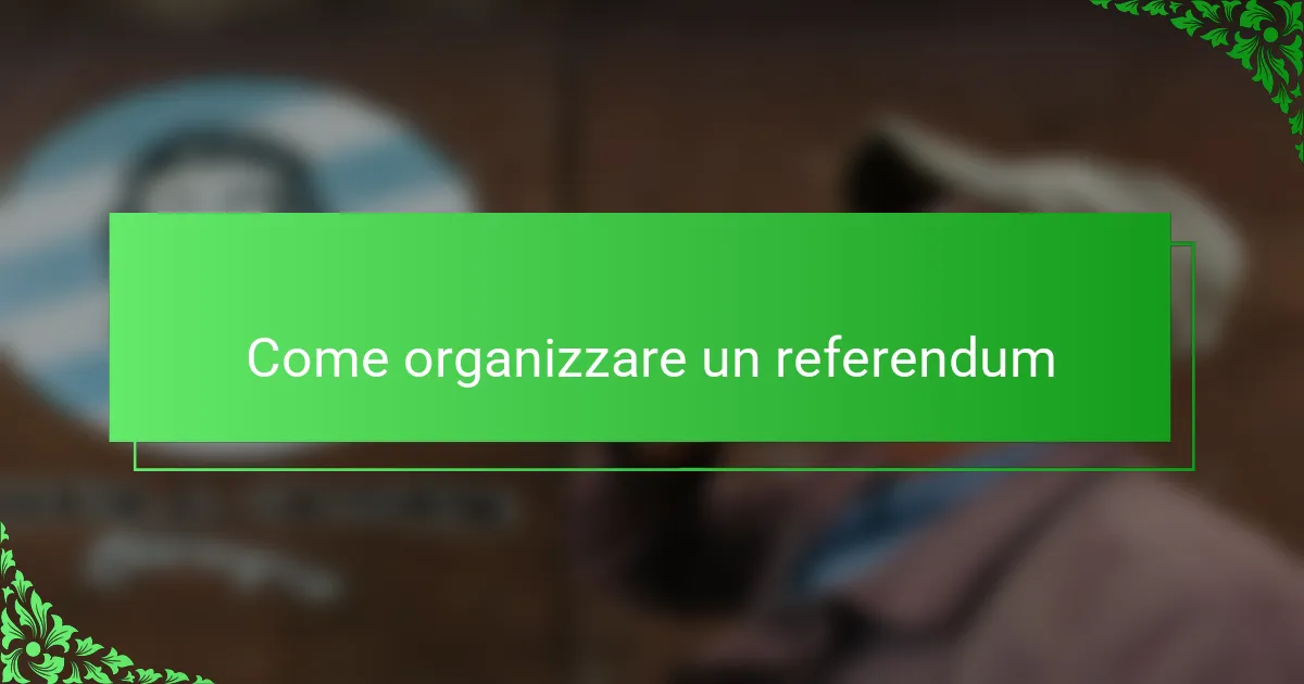 Come organizzare un referendum