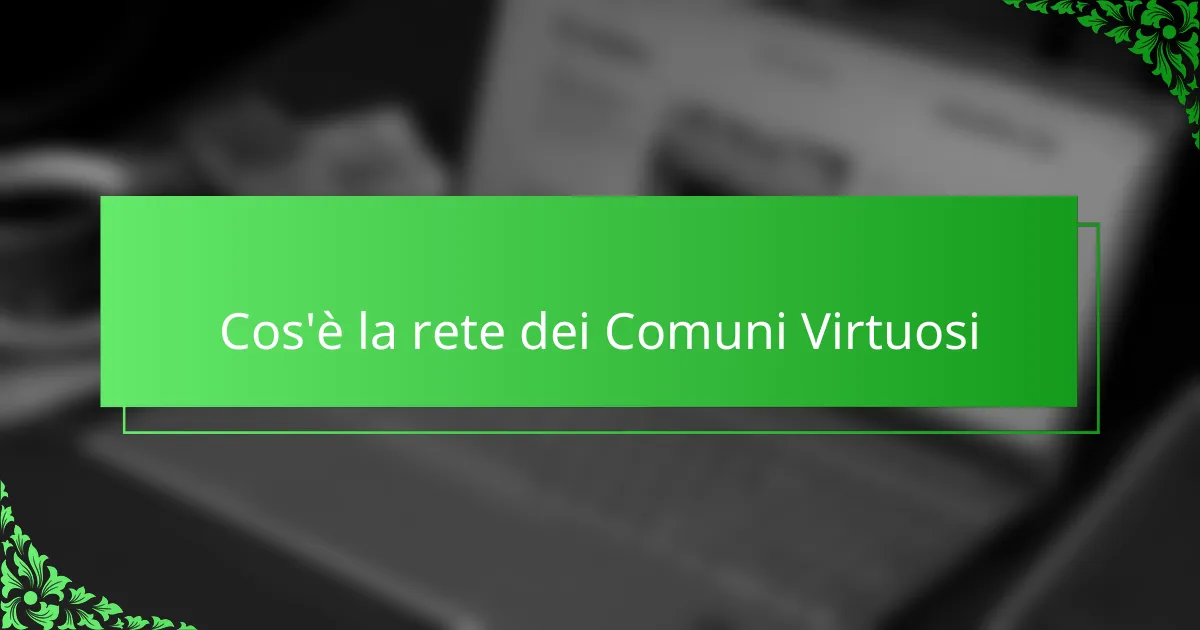 Cos'è la rete dei Comuni Virtuosi
