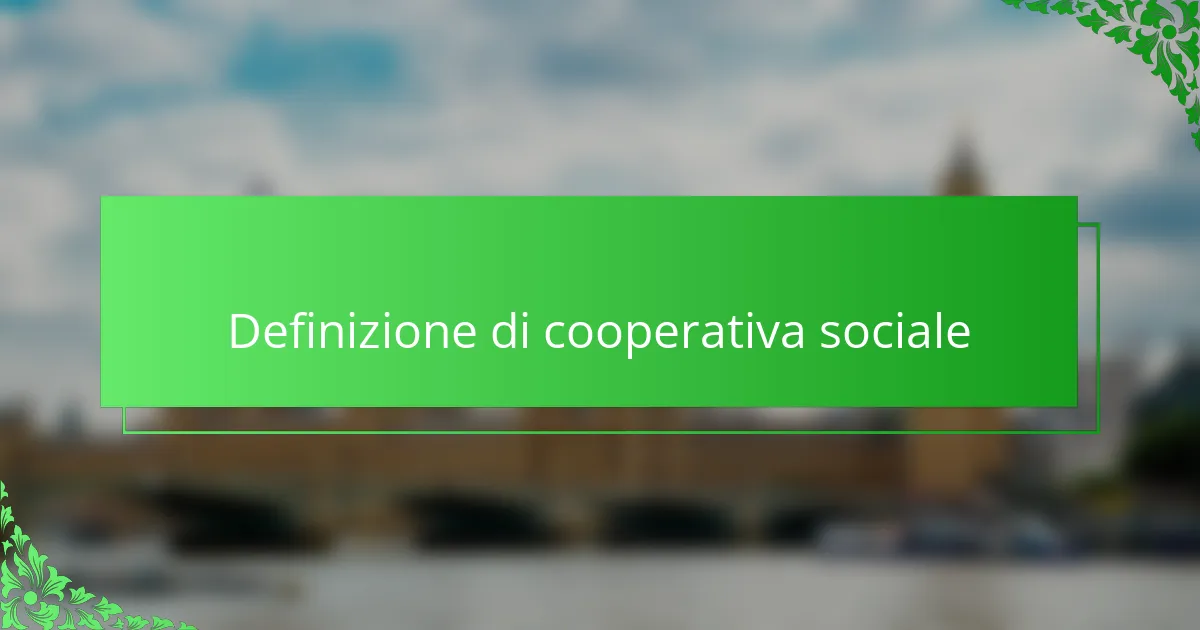 Definizione di cooperativa sociale