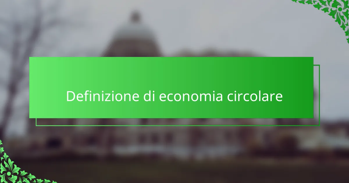Definizione di economia circolare