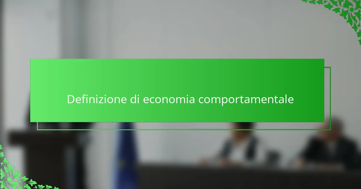 Definizione di economia comportamentale