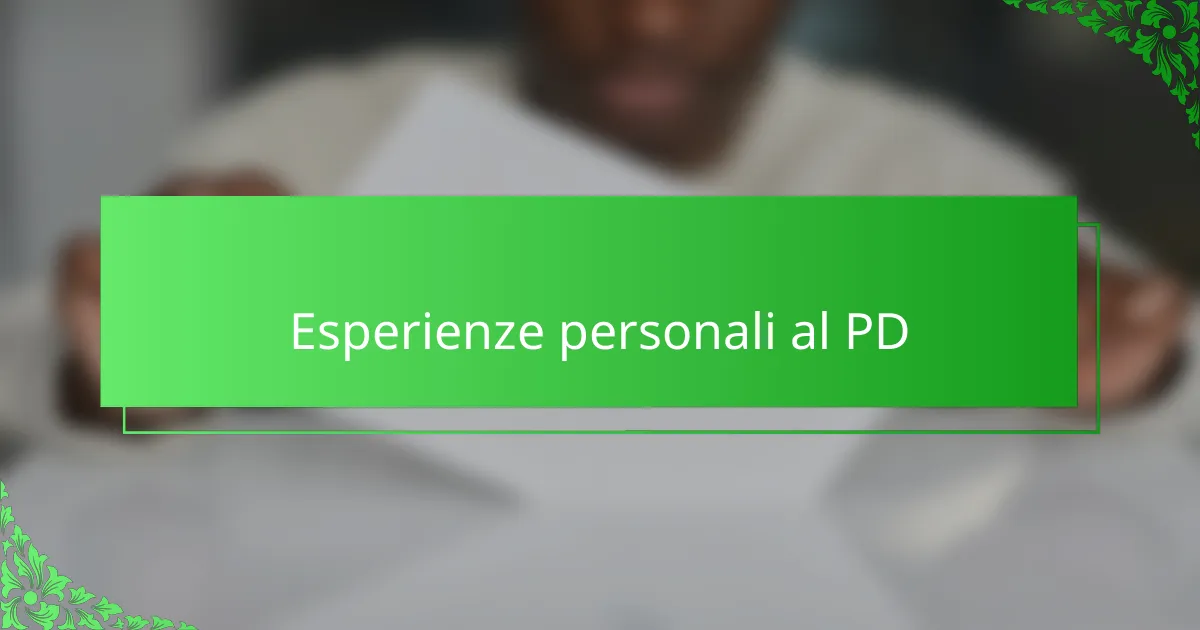 Esperienze personali al PD