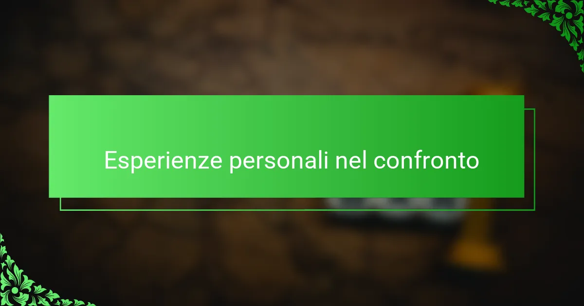 Esperienze personali nel confronto