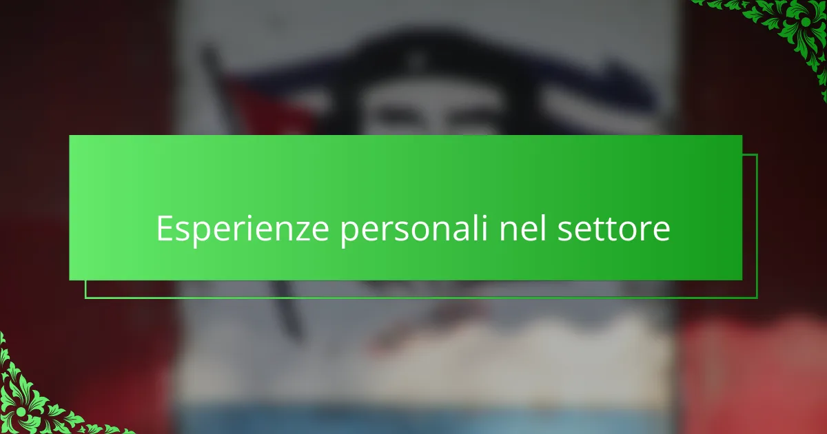 Esperienze personali nel settore