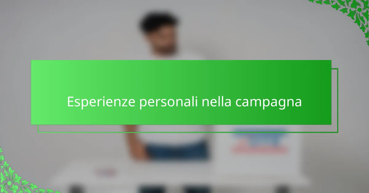 Esperienze personali nella campagna