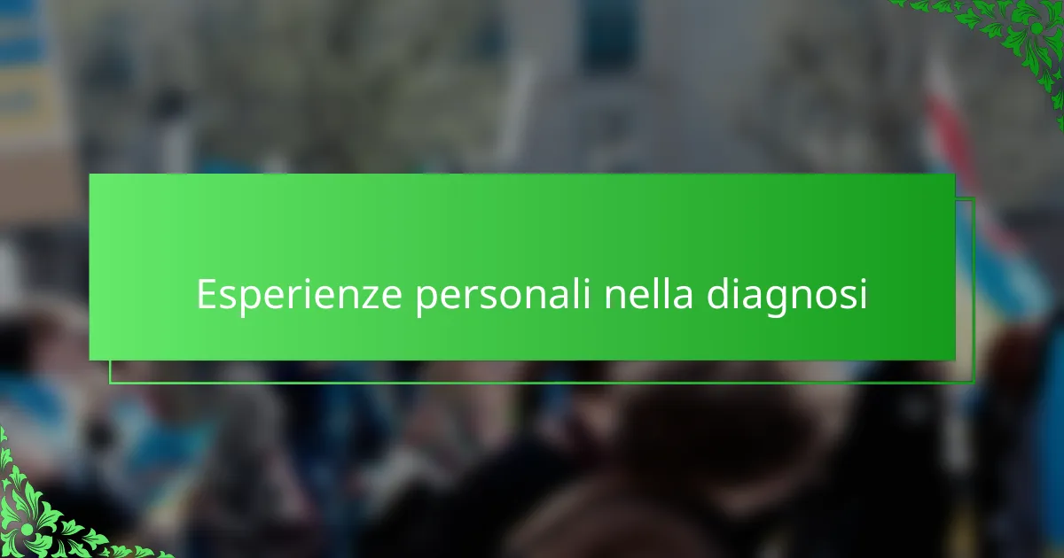 Esperienze personali nella diagnosi