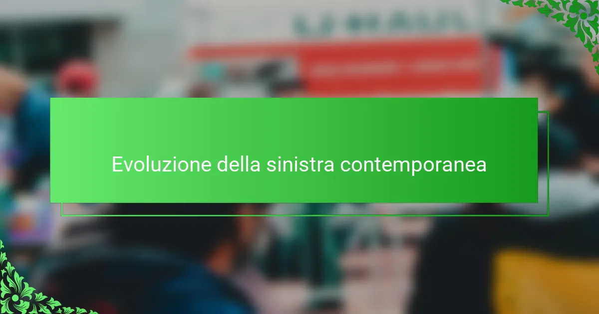 Evoluzione della sinistra contemporanea