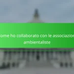 Come ho collaborato con le associazioni ambientaliste