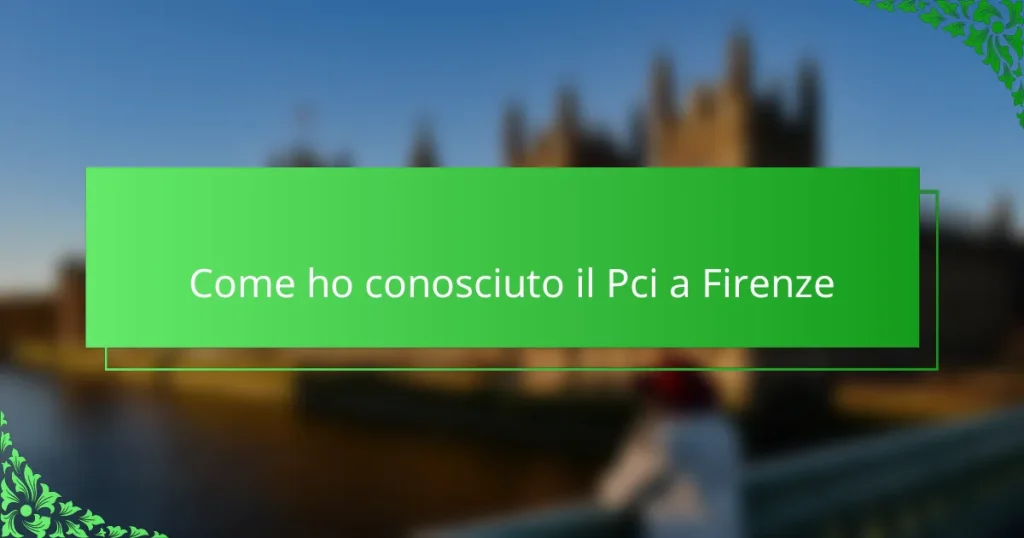 Come ho conosciuto il Pci a Firenze