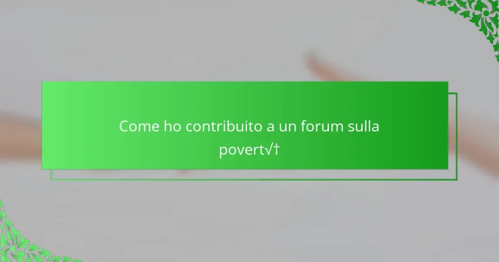 Come ho contribuito a un forum sulla povertà