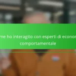 Come ho interagito con esperti di economia comportamentale
