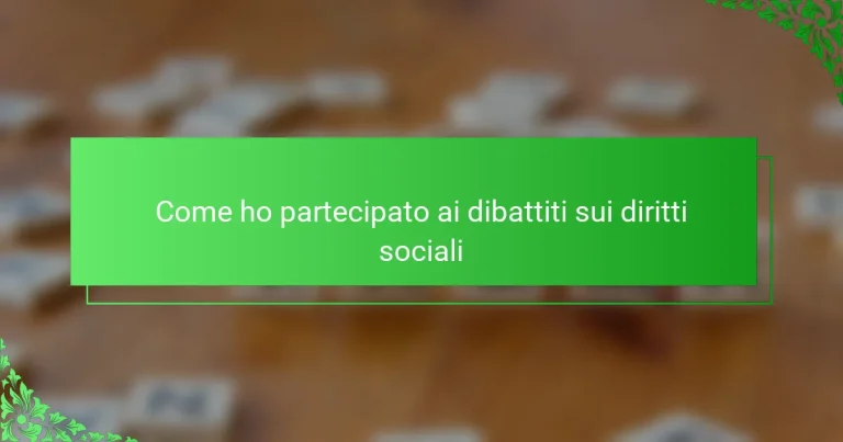 Come ho partecipato ai dibattiti sui diritti sociali