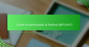 Come ho partecipato al Festival dell’Unità