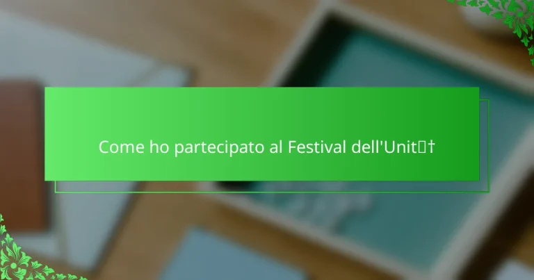 Come ho partecipato al Festival dell’Unità