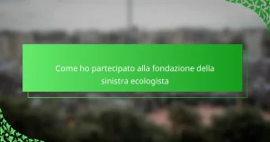 Come ho partecipato alla fondazione della sinistra ecologista