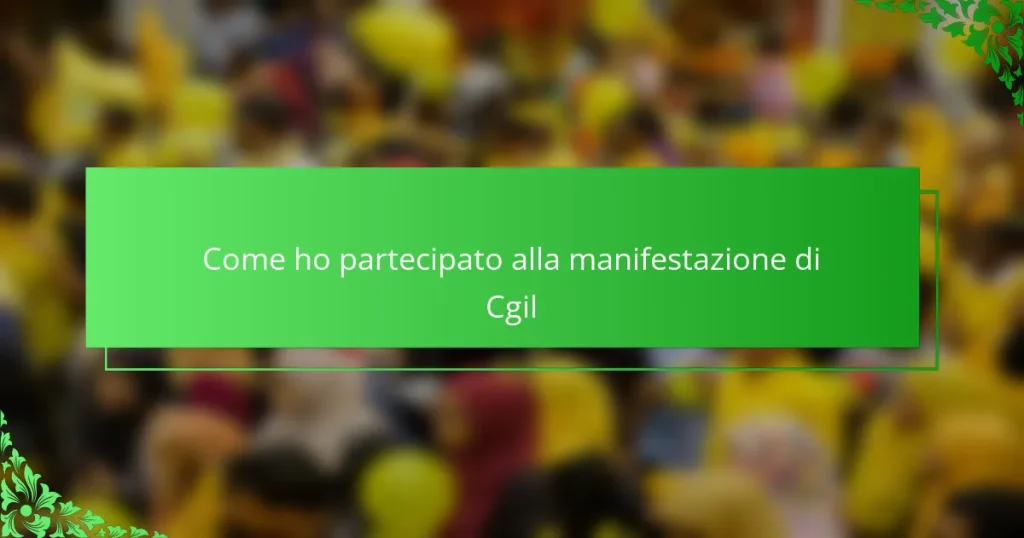 Come ho partecipato alla manifestazione di Cgil