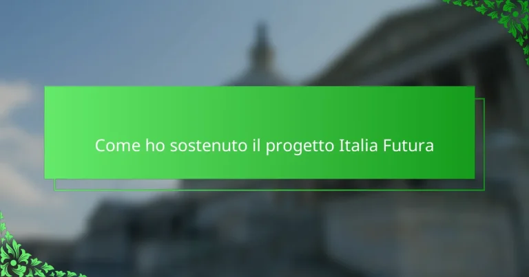Come ho sostenuto il progetto Italia Futura
