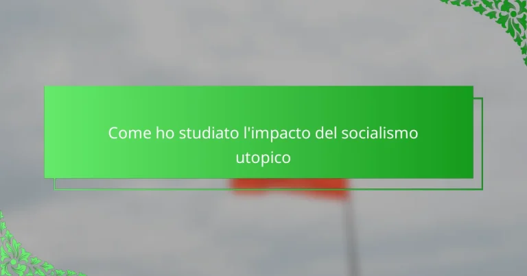 Come ho studiato l’impacto del socialismo utopico