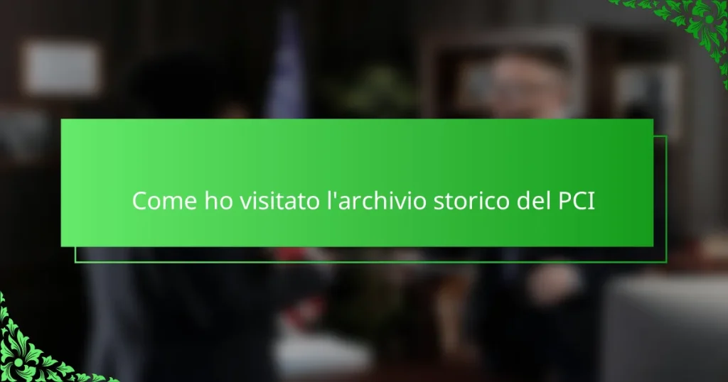 Come ho visitato l’archivio storico del PCI
