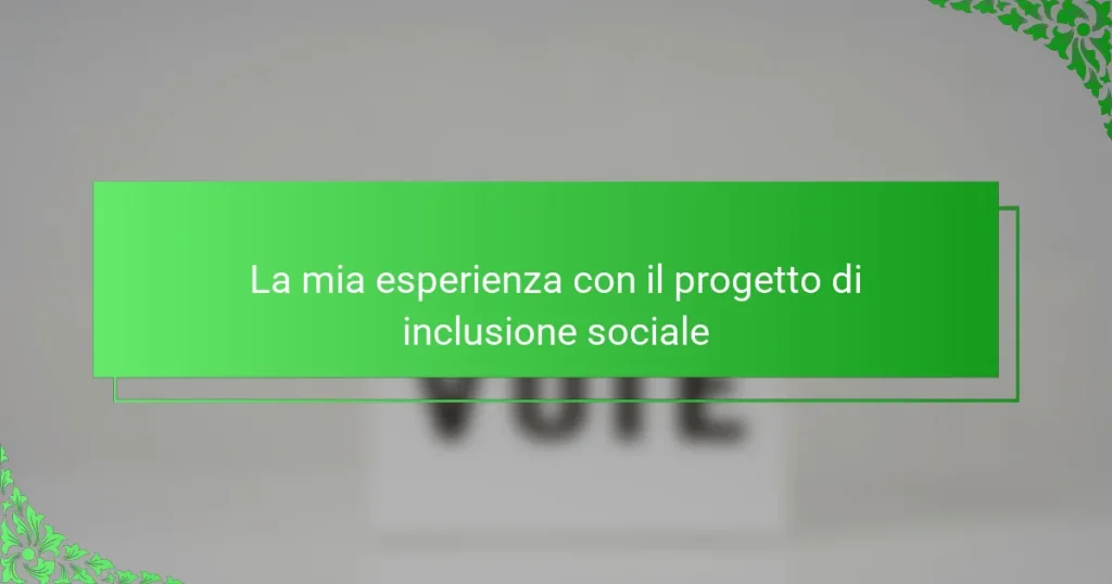 La mia esperienza con il progetto di inclusione sociale