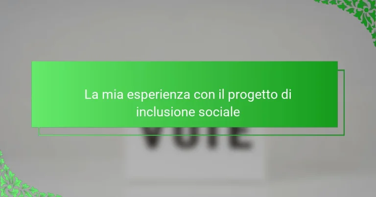 La mia esperienza con il progetto di inclusione sociale