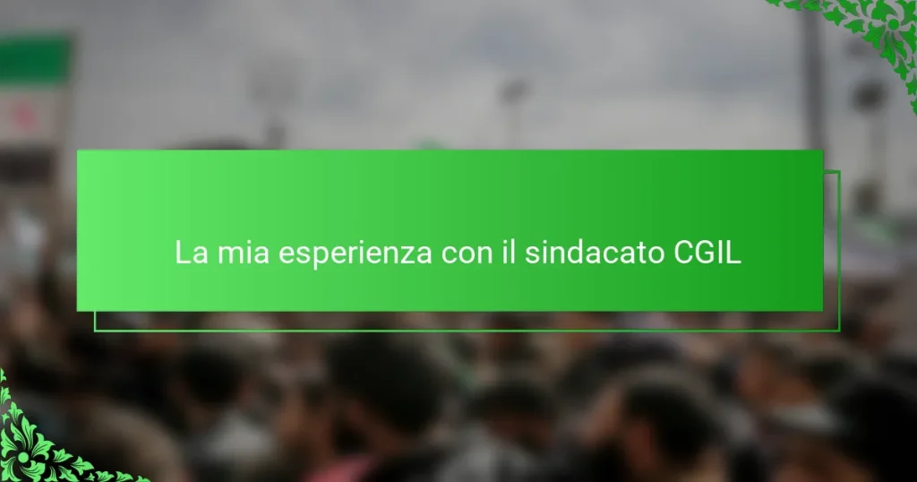 La mia esperienza con il sindacato CGIL