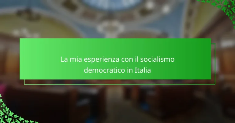 La mia esperienza con il socialismo democratico in Italia
