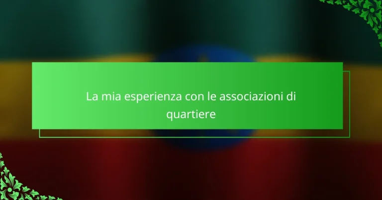 La mia esperienza con le associazioni di quartiere
