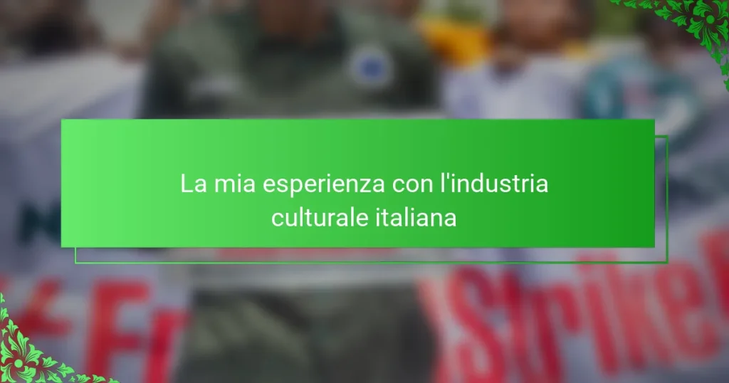 La mia esperienza con l’industria culturale italiana