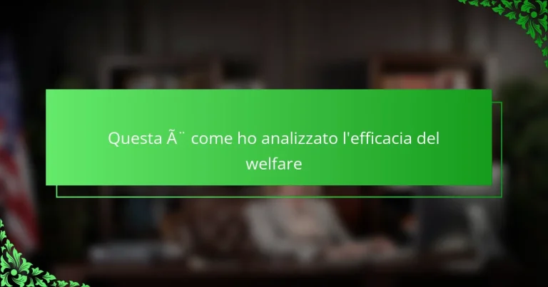 Questa è come ho analizzato l’efficacia del welfare