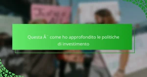 Questa è come ho approfondito le politiche di investimento