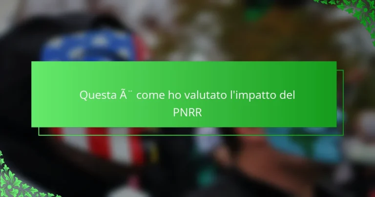 Questa è come ho valutato l’impatto del PNRR