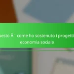 Questo è come ho sostenuto i progetti di economia sociale