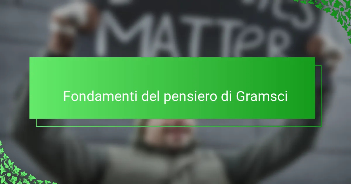 Fondamenti del pensiero di Gramsci