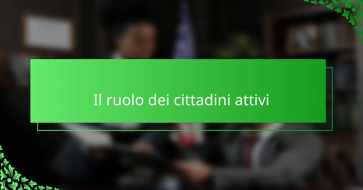Il ruolo dei cittadini attivi