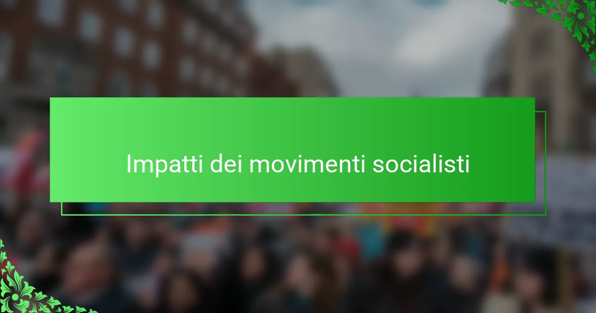 Impatti dei movimenti socialisti