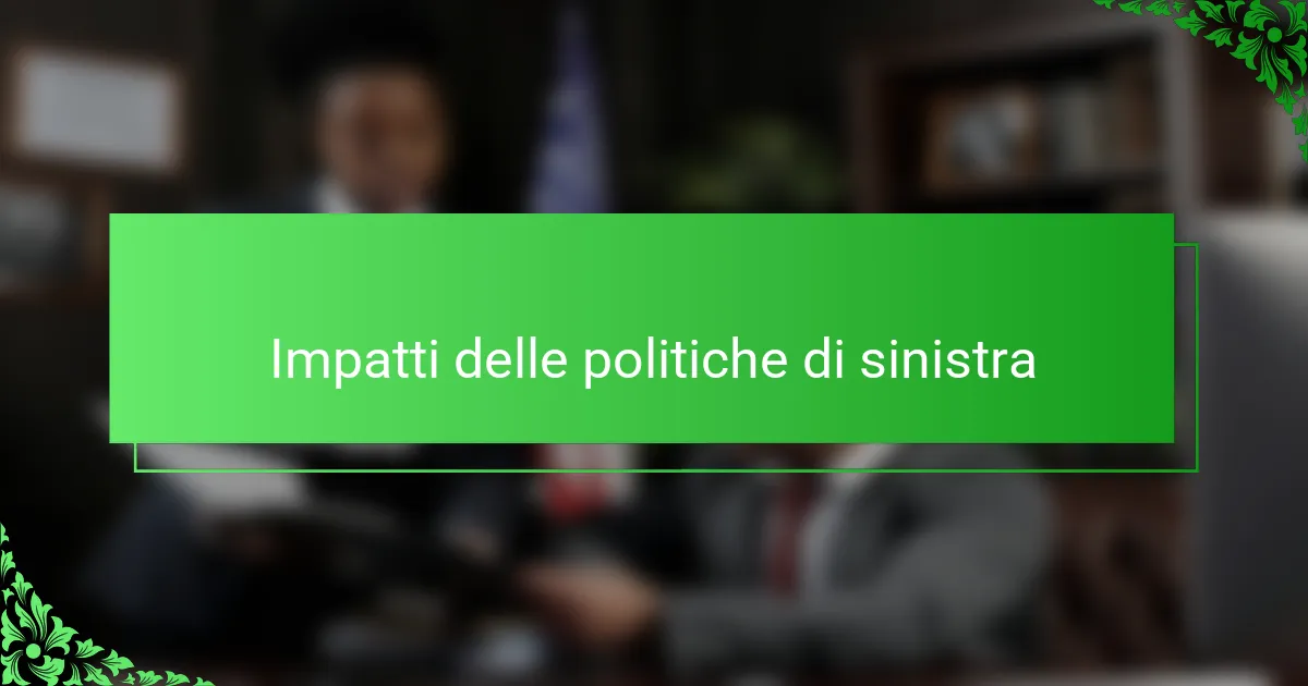 Impatti delle politiche di sinistra