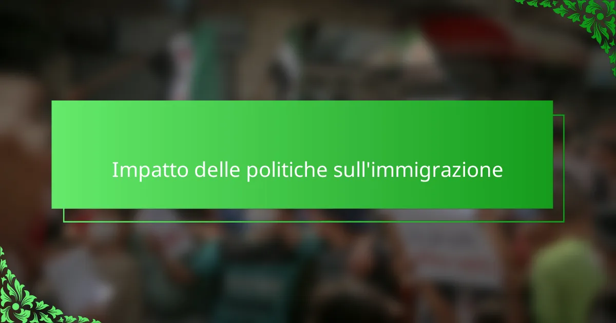 Impatto delle politiche sull'immigrazione
