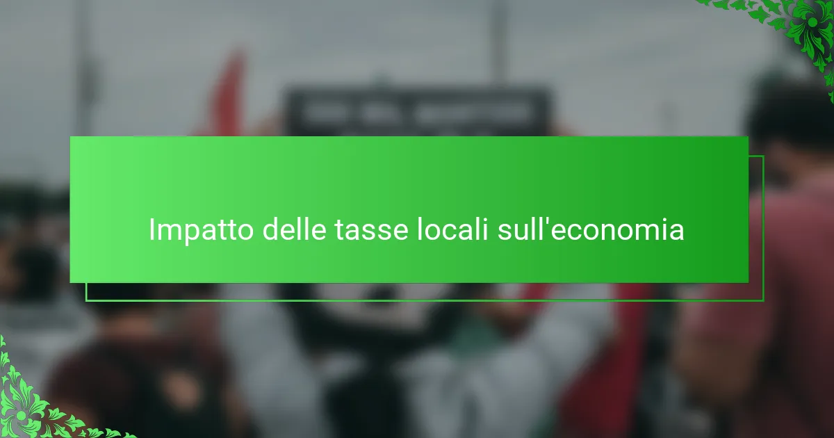 Impatto delle tasse locali sull'economia