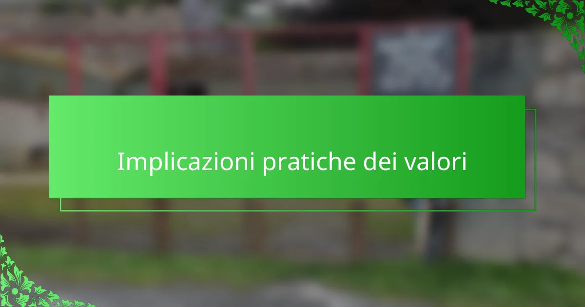 Implicazioni pratiche dei valori