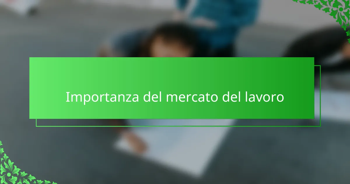 Importanza del mercato del lavoro