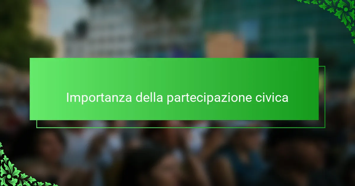 Importanza della partecipazione civica