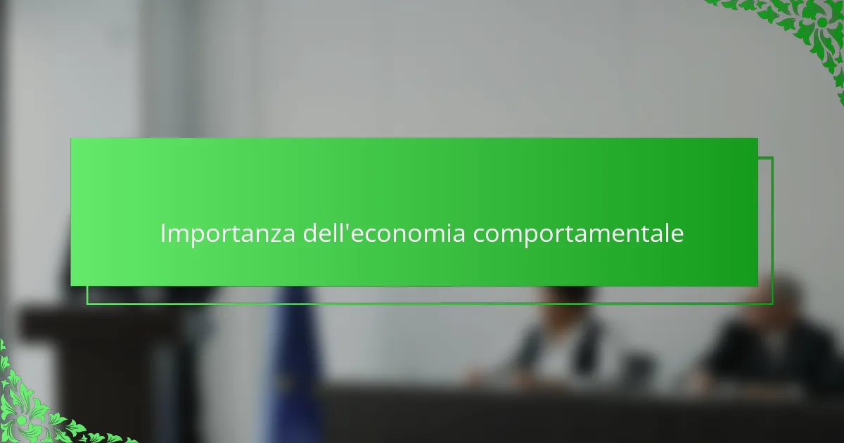 Importanza dell'economia comportamentale