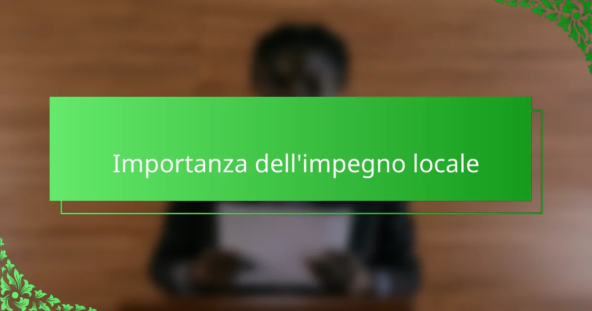 Importanza dell'impegno locale