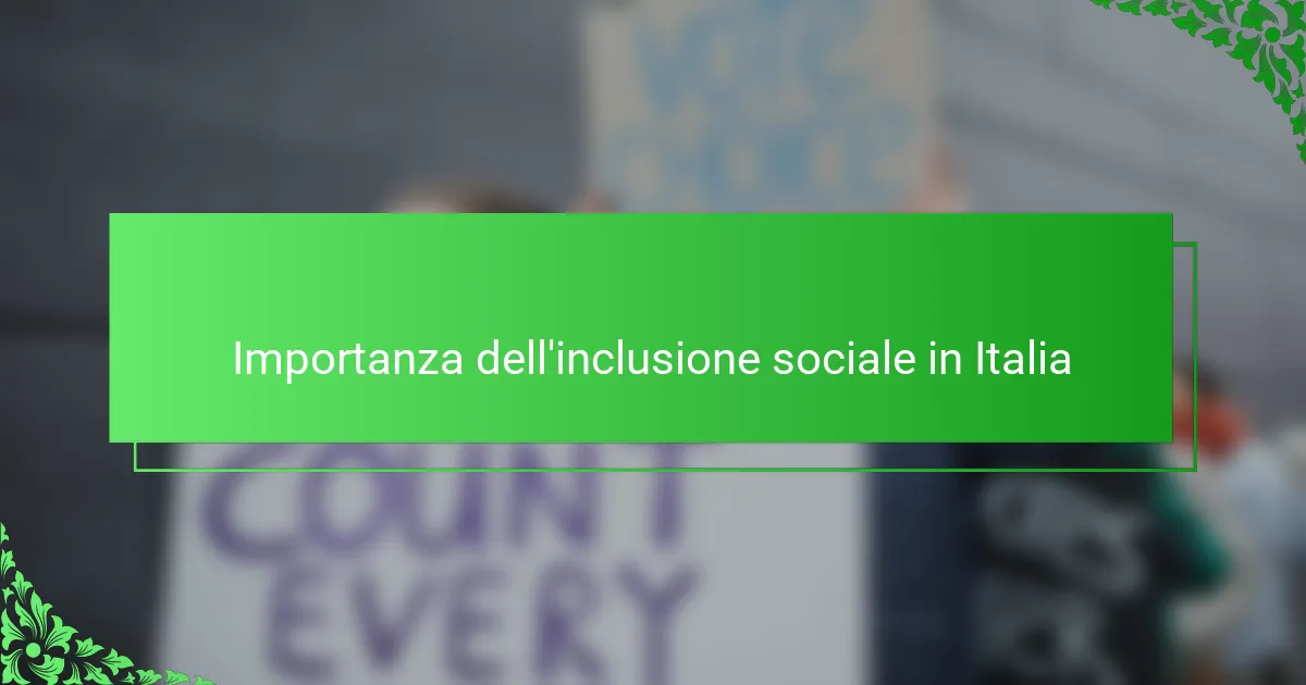 Importanza dell'inclusione sociale in Italia