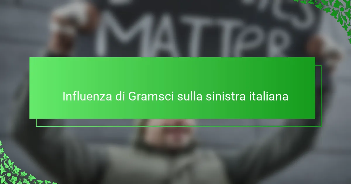 Influenza di Gramsci sulla sinistra italiana