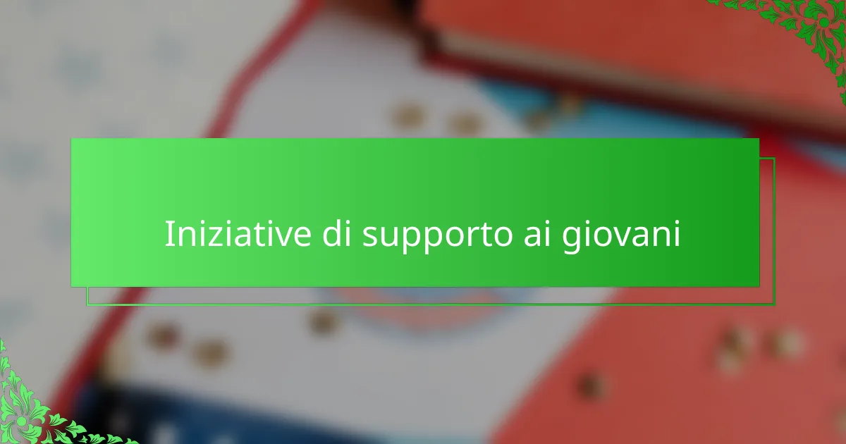 Iniziative di supporto ai giovani