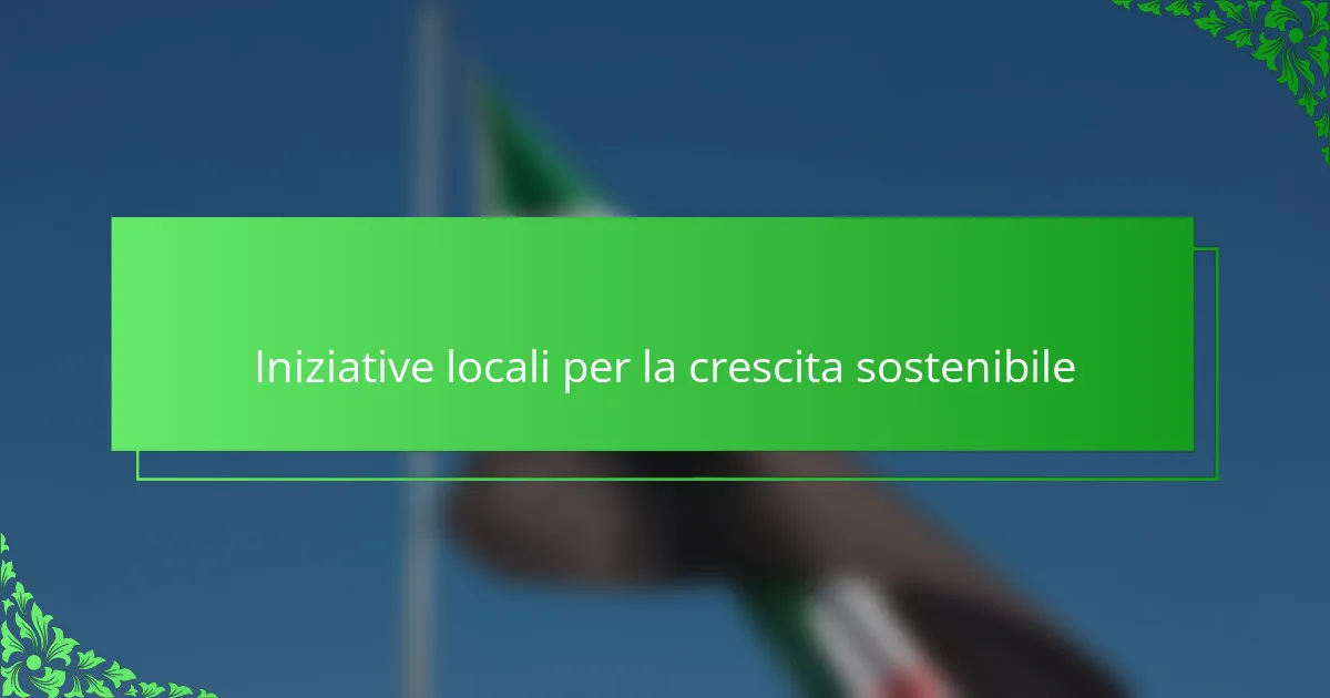 Iniziative locali per la crescita sostenibile