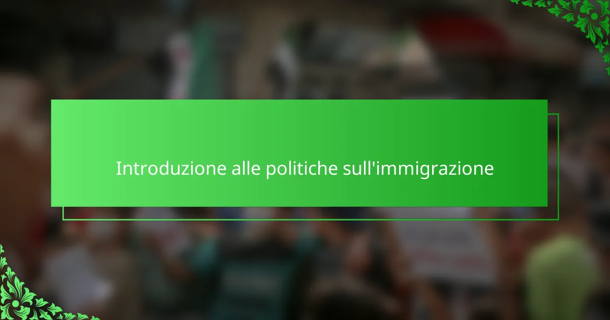 Introduzione alle politiche sull'immigrazione