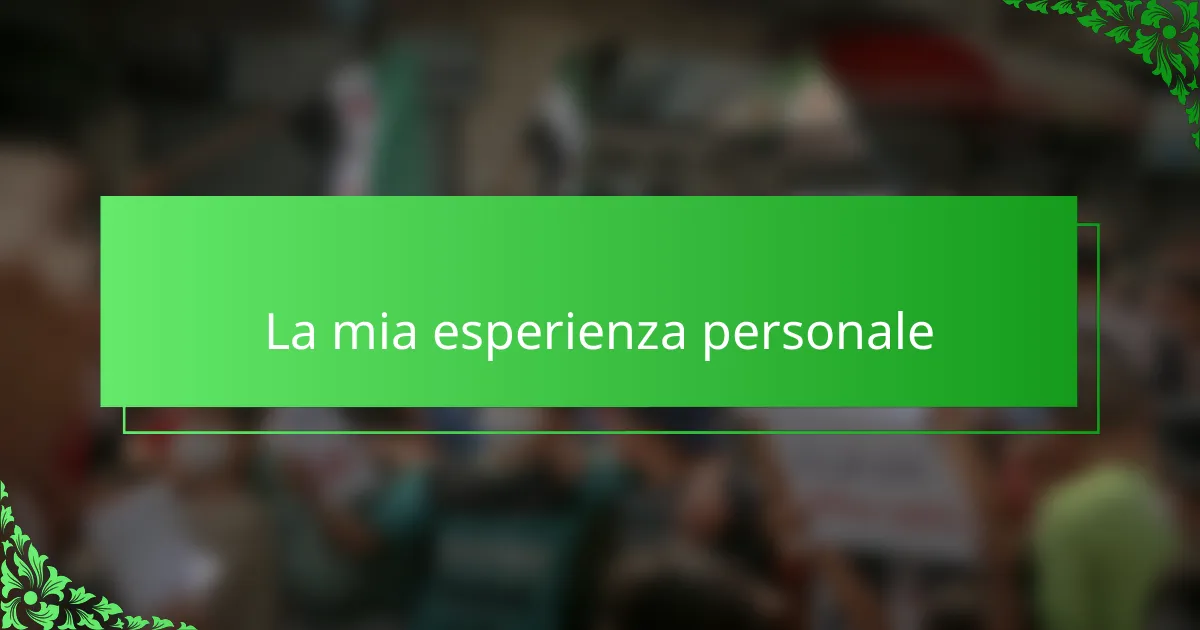 La mia esperienza personale